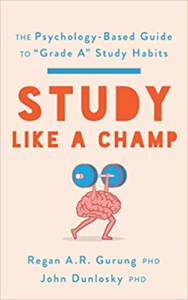 Book cover for Study Like a Champ by Regan A.R. Gurung and John Dunlosky. Cover includes a picture of a brain lifting weights